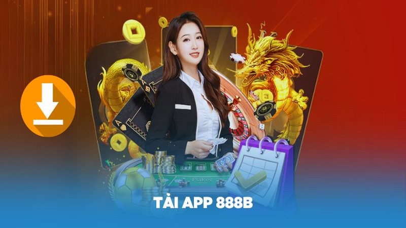  Việc tải app 888B về thiết bị IOS hoặc Android của bạn sẽ trở nên đơn giản